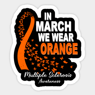 In March We Wear Orange Multiple Sclerosis Awareness Sticker